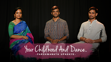 Your Childhood And Dance - Inner Voice - Parshwanath Upadhye