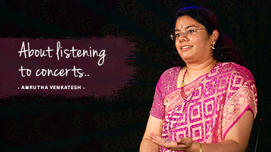 About Listening To Concerts - Inner Voice - Amrutha Venkatesh