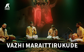 Vazhi Maraittirukude | Thuttham | Ezhisai: Reign of the Rasas | Sound Creed