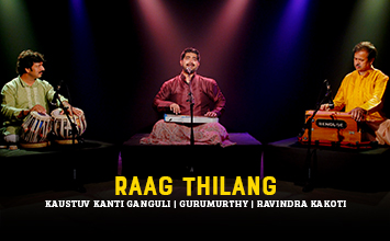 Raag Thilang - Raga Odyssey - Kaustuv Kanti Ganguli
