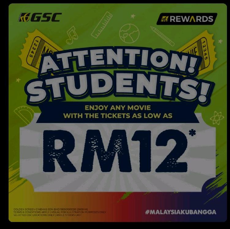 Weekday student movie tickets from RM12 at GSC