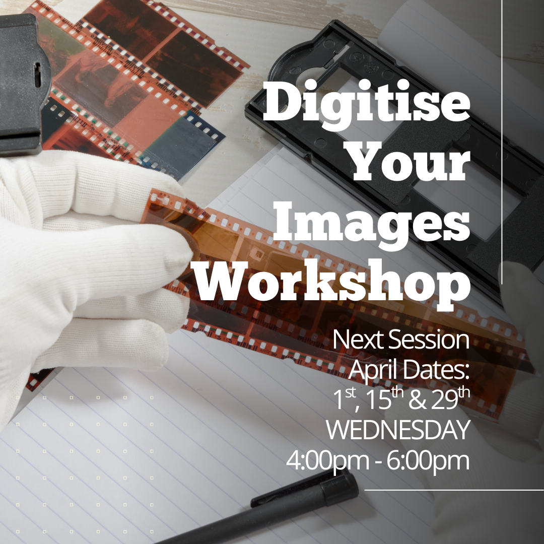 Digitise Your Images Workshops in April at the Papakura Museum