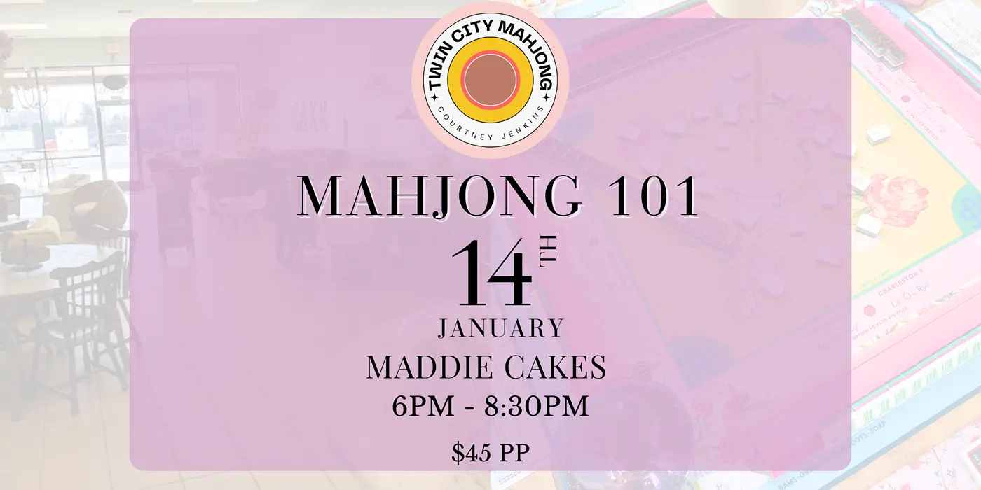 Mahjong 101 @ Maddie Cakes