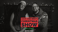 Zach and Brie's Christmas Show Zach and Brie's Christmas Show