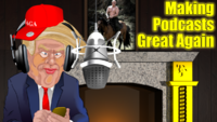 Making Podcasts Great Again