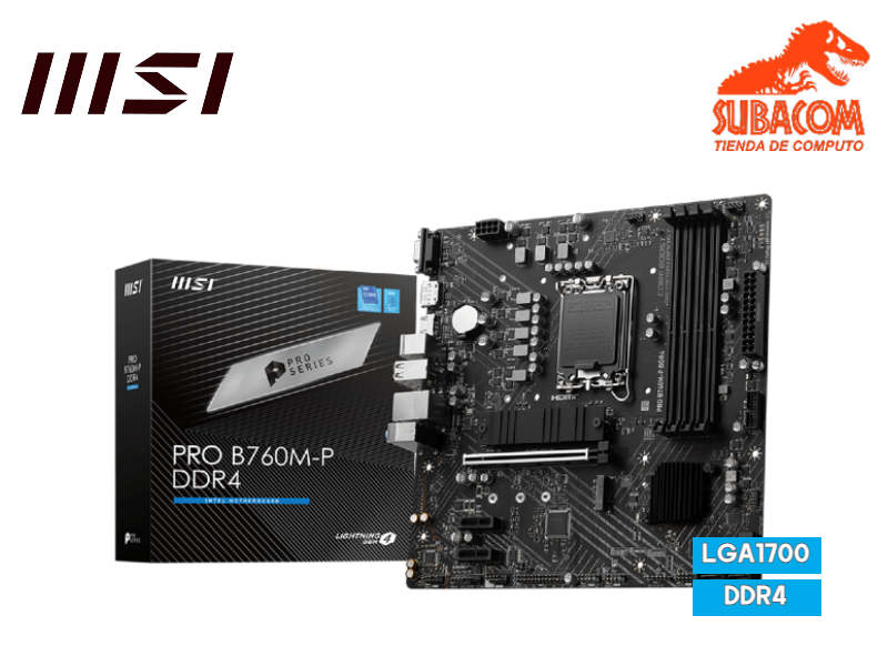 PLACA MADRE MSI PRO B760M-P, INTEL LGA 1700, 4 RANURAS DDR4