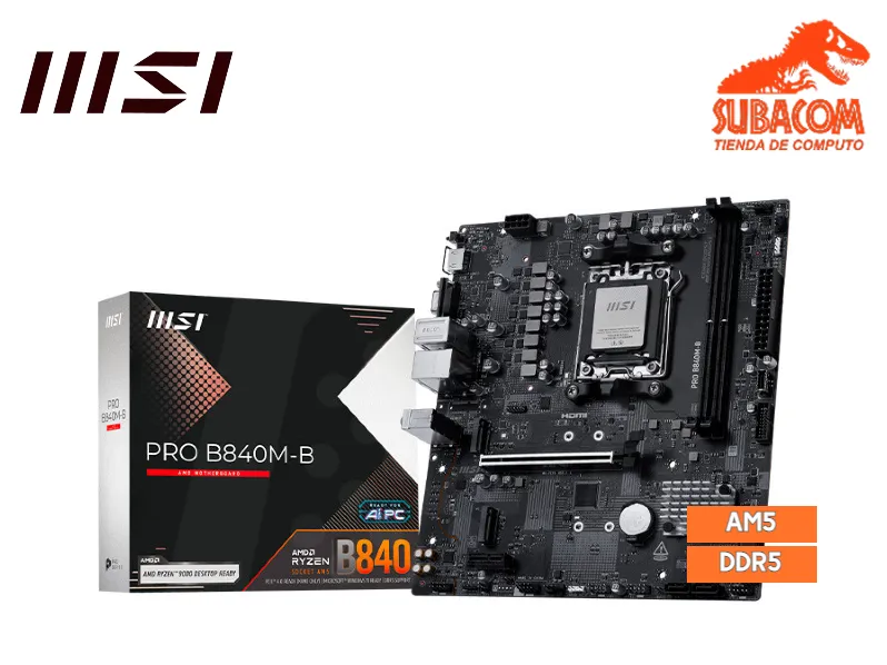 PLACA MADRE MSI PRO B840M-B, AMD AM5, 2 RANURAS DDR5, mATX