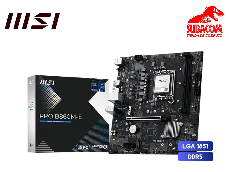 PLACA MADRE MSI PRO B860M-E, INTEL LGA 1851, 2 RANURAS DDR5, PCIE 5.0, mATX