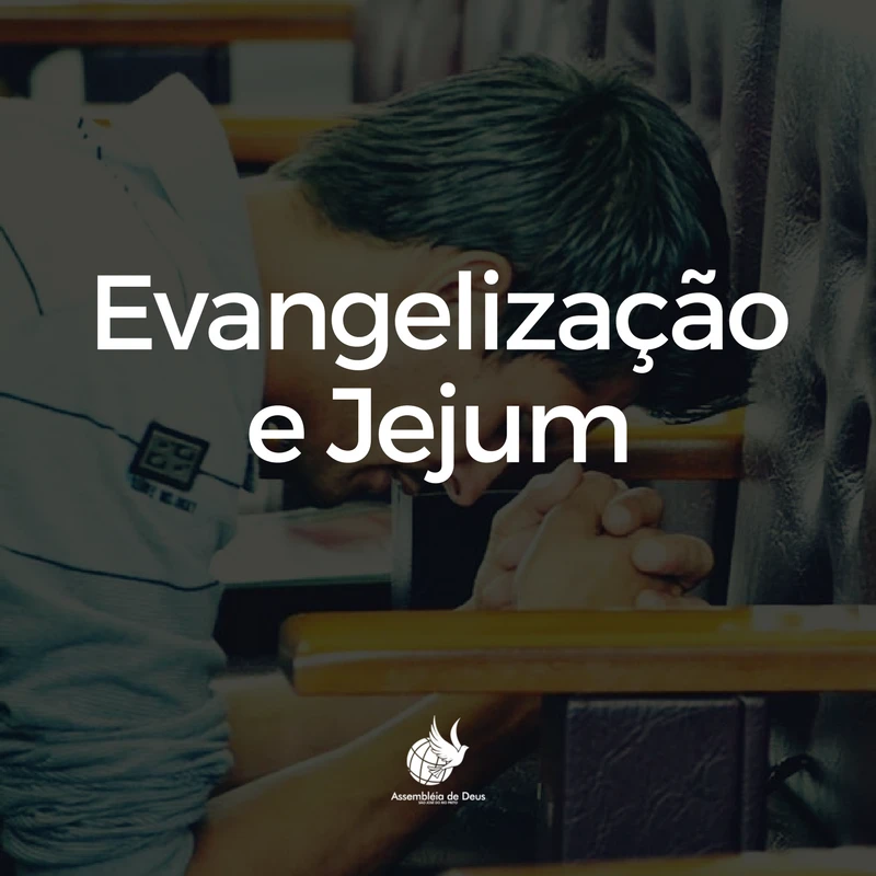 Evangelização e Jejum - Fevereiro de 2018