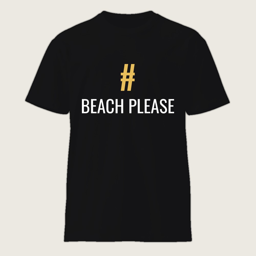 #BeachPlease Shirt