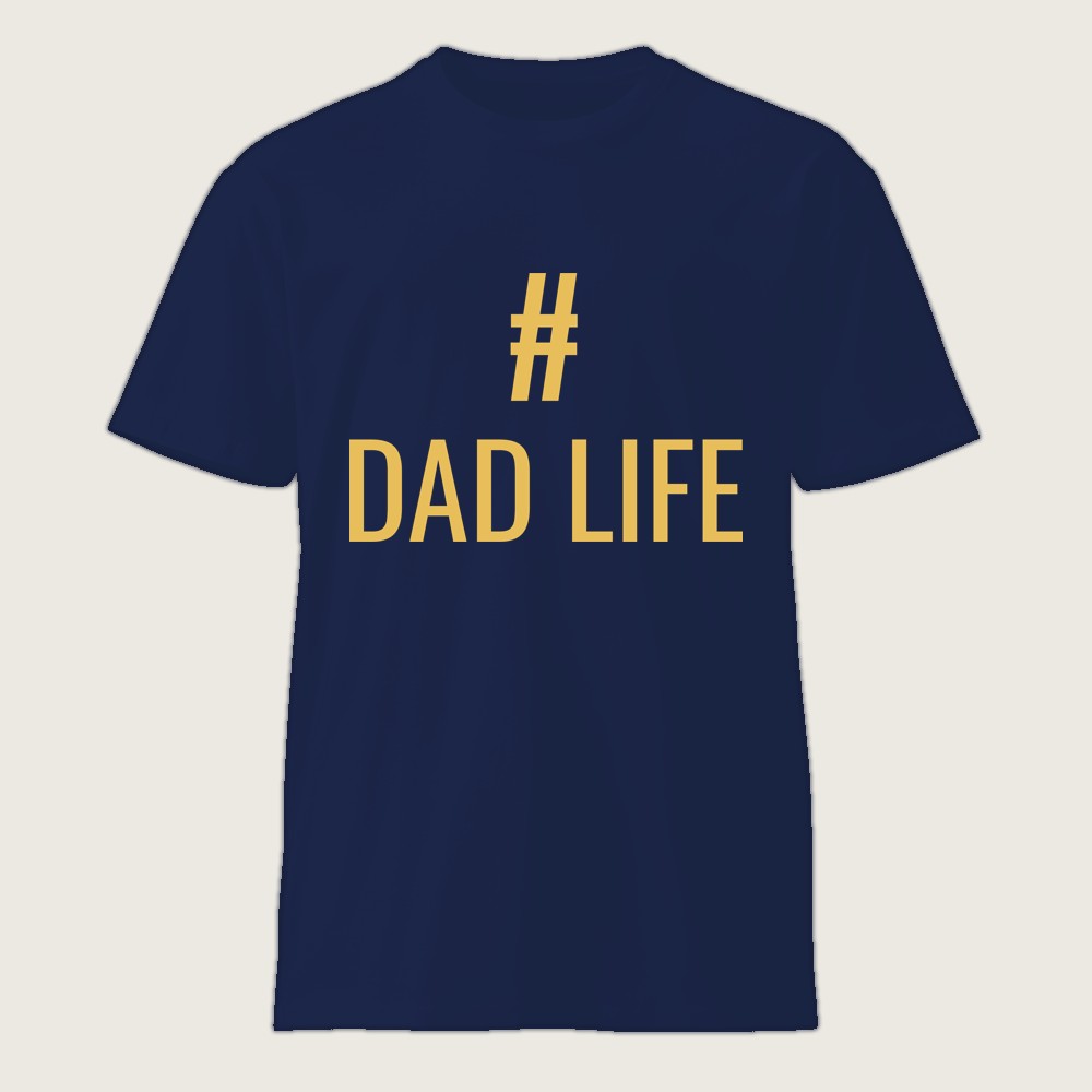 #DadLife Shirt