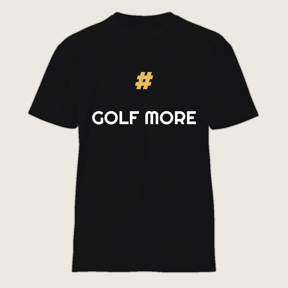 #GolfMore Shirt
