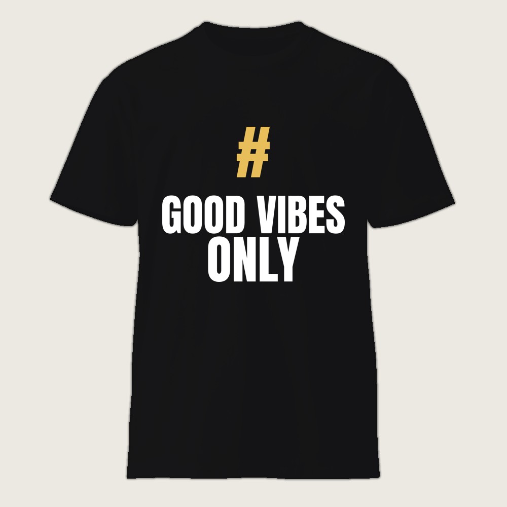 #GoodVibesOnly Shirt