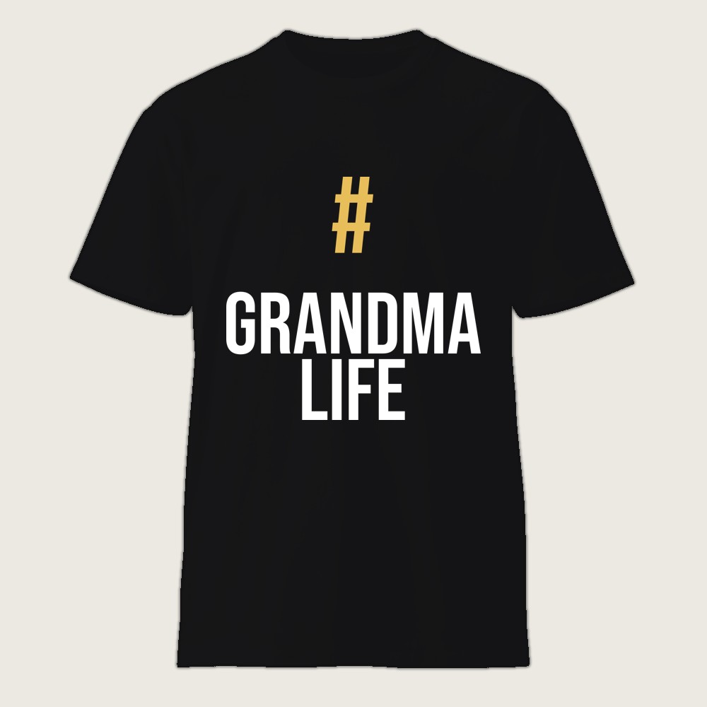 #GrandmaLife Shirt