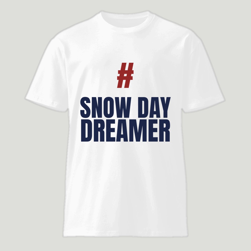 #SnowDayDreamer Shirt