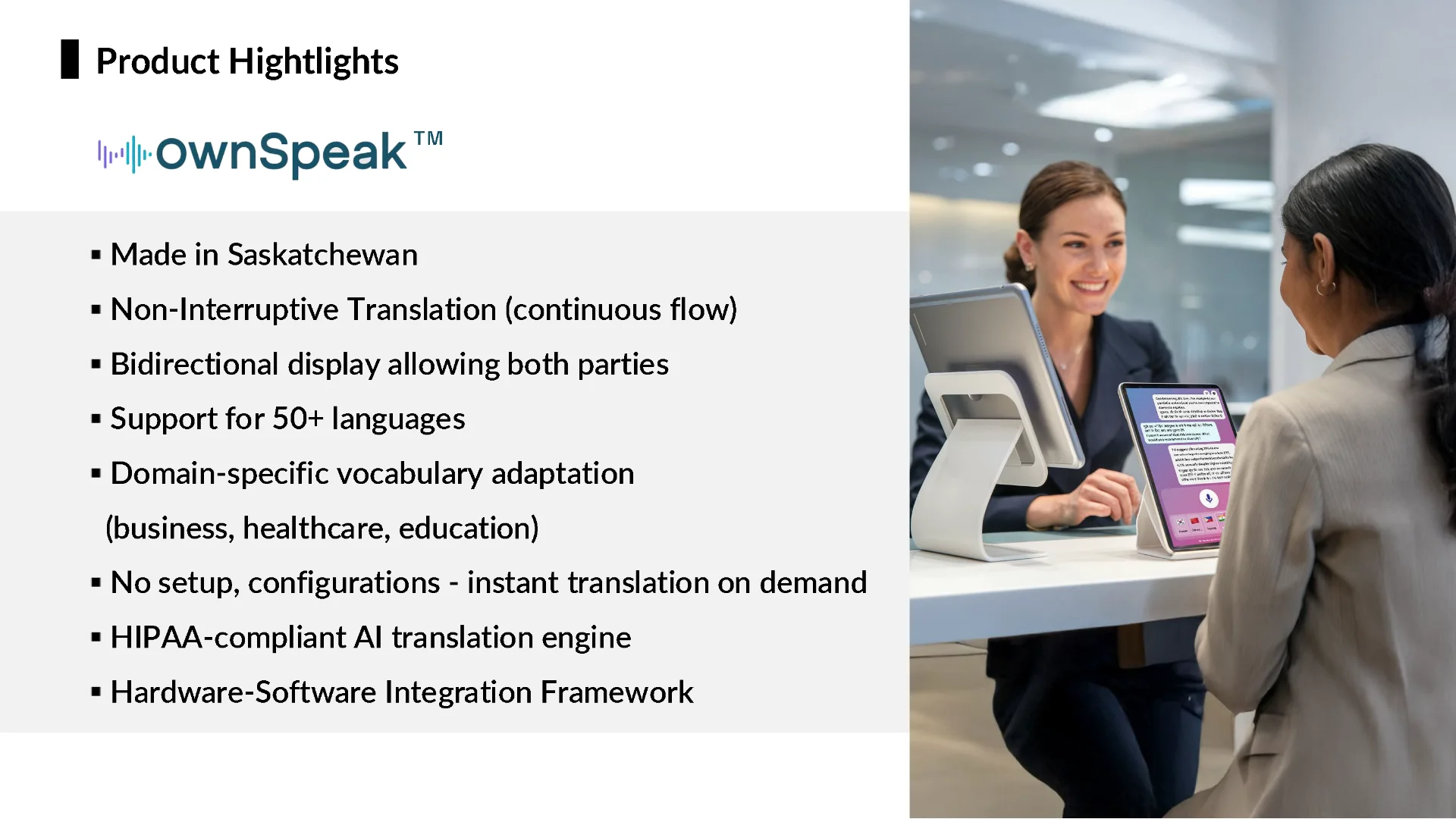 Made in Saskatchewan, OwnSpeak supports instant translation, dual displays, domain-specific vocabulary, and business-ready deployment.