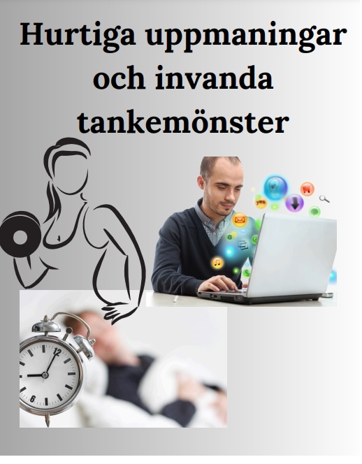 Hurtiga uppmaningar och invanda tankemönster