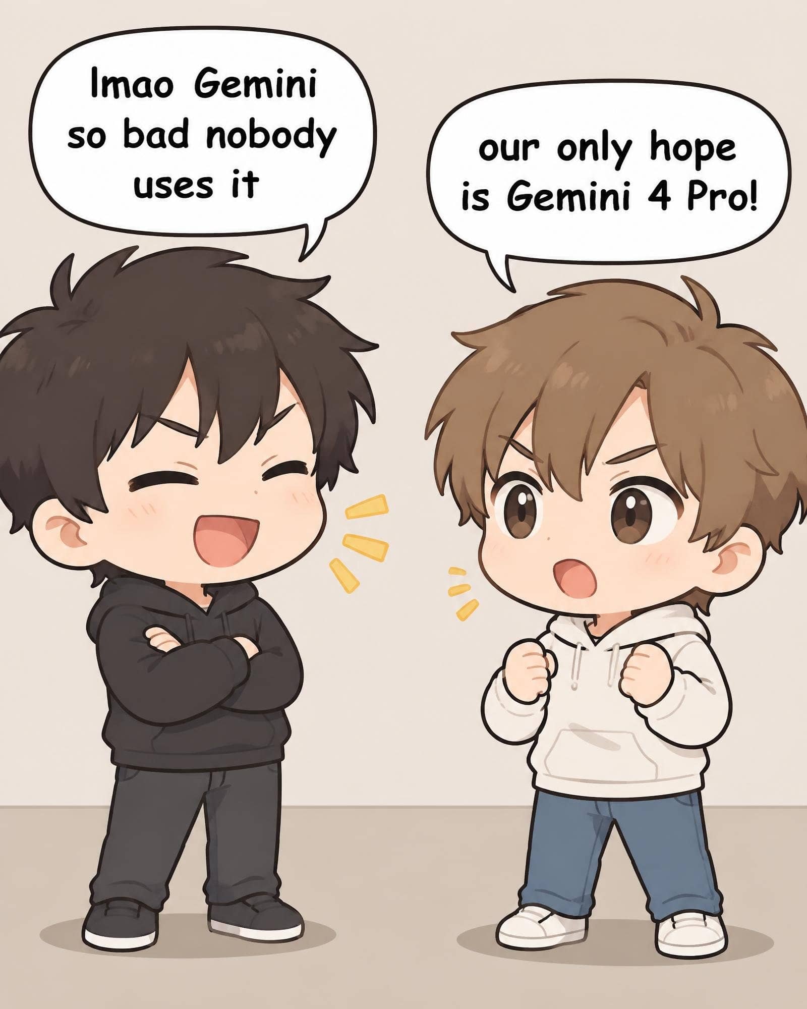 A digital illustration in a cute chibi anime style featuring two young men in hoodies having a conversation against a plain neutral background. On the left, a dark-haired boy in a black hoodie stands with arms crossed, eyes closed with a smirking laugh, his speech bubble reading, 'lmao Gemini so bad nobody uses it'. On the right, a brown-haired boy in a white hoodie clenches both fists with a determined expression, his speech bubble declaring, 'our only hope is Gemini 4 Pro!'
