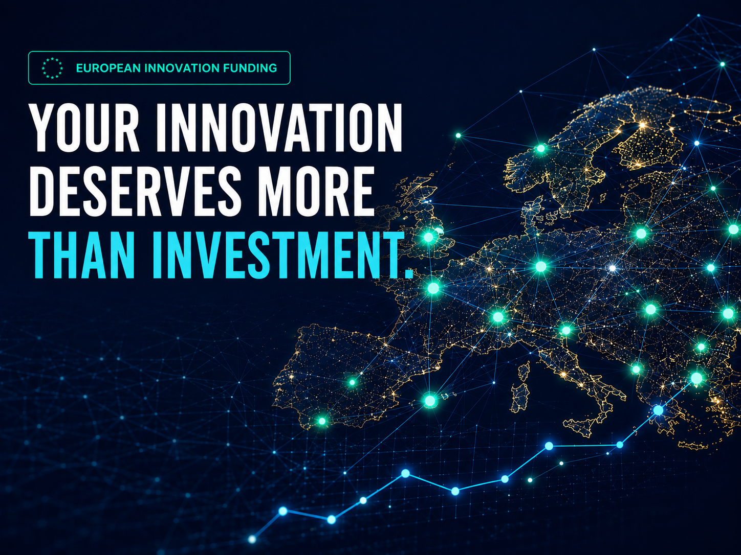 Your Innovation Deserves More Than Investment