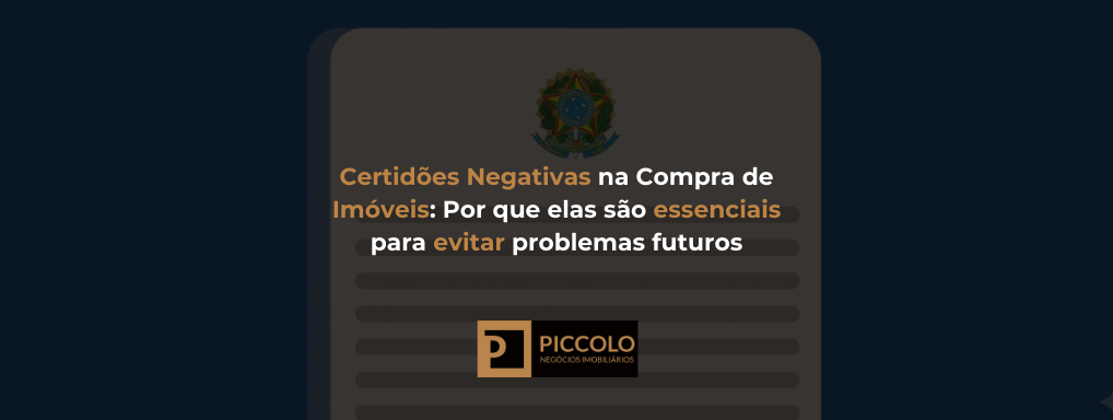 Certidões Negativas na Compra de Imóveis: Por Que Elas São Essenciais para Evitar Problemas Futuros