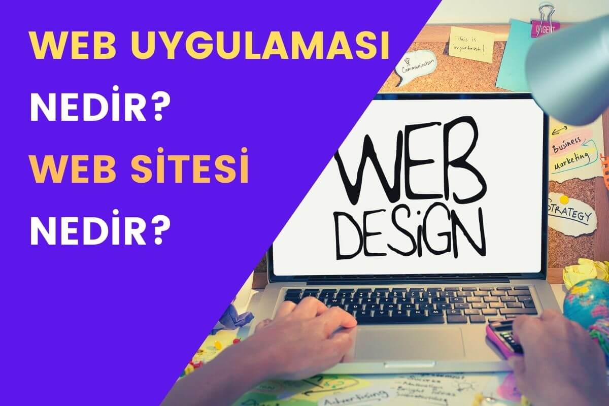 Web sitesi ile web uygulaması arasındaki farklar