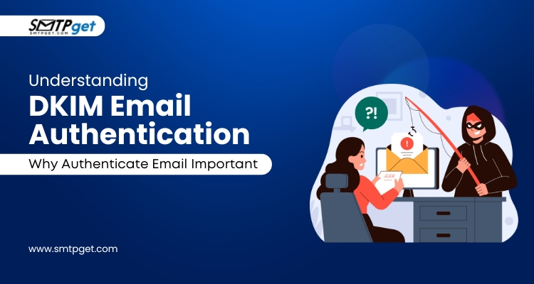 What is DKIM Email Authentication & Why It’s Important