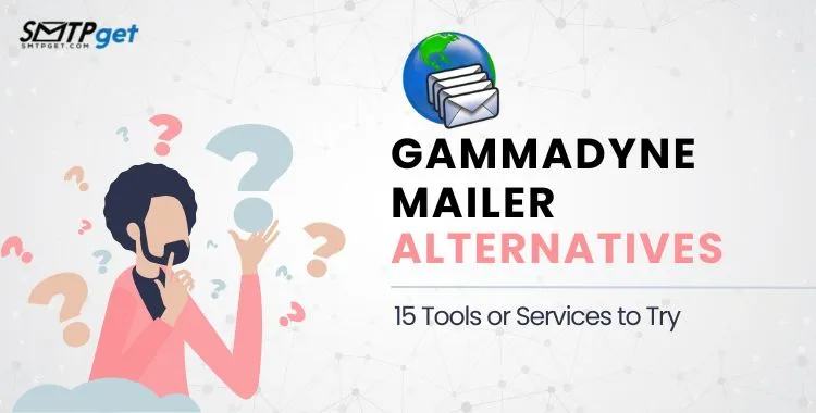 Gammadyne Mailer Alternatives- 15 Best Tools or Services to Try