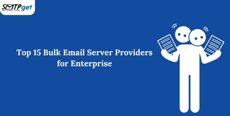 Top 15 Bulk Email Server Providers for Enterprise