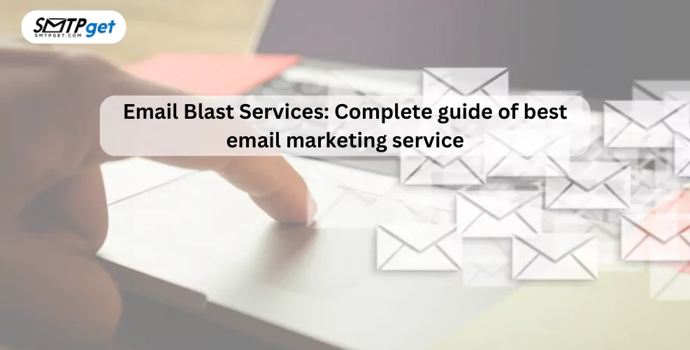 Email Blast Services for effective Email Campaign