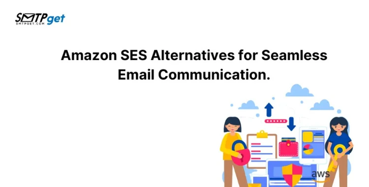 Amazon SES Alternatives- for Seamless Email Communication