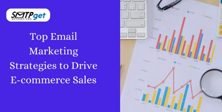 Email Marketing Strategy for E-commerce- Boost 100% Sales