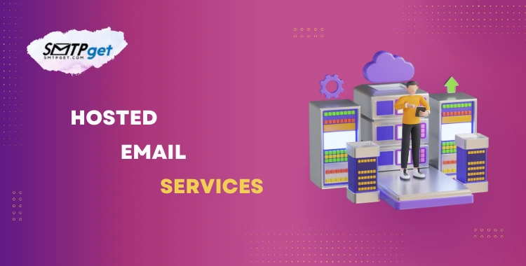 Hosted Email Services- Choosing the right Services, & its Benefits
