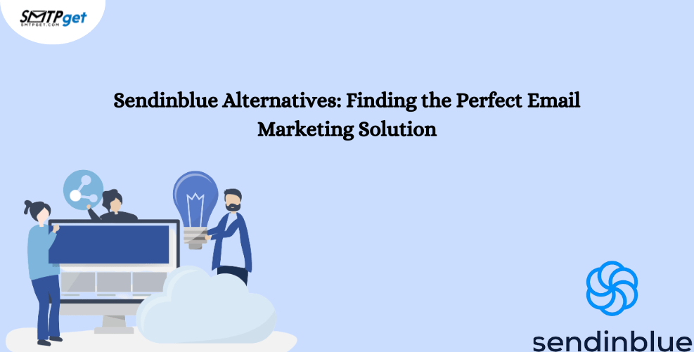 Sendinblue Alternatives: Finding the Perfect Email Marketing Solution