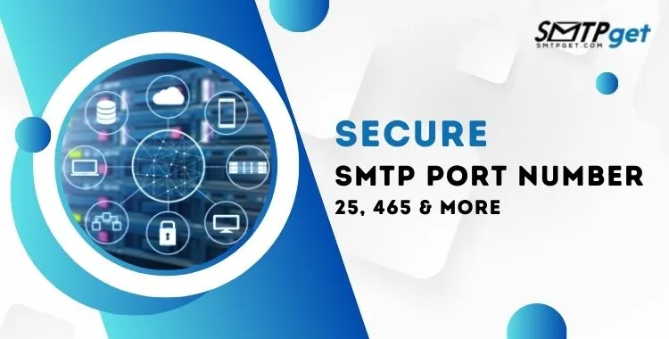 Secure SMTP Port Number 25, 465 & more – Email Server Port