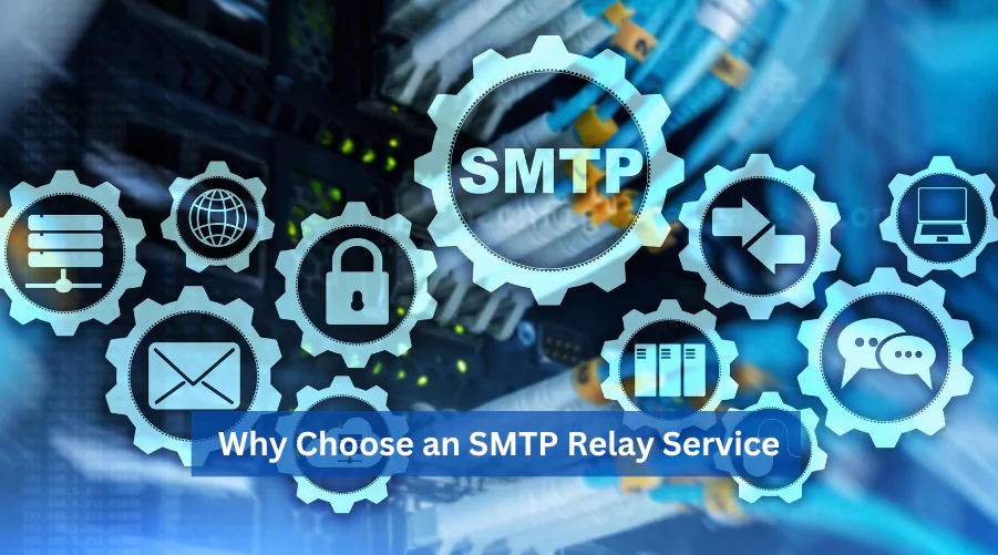 why-choose-an-smtp-relay-service why-choose-an-smtp-relay-service