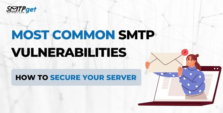 Most Common SMTP Vulnerabilities and How to Secure Mail Server