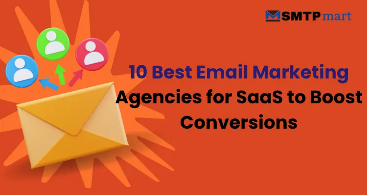 10 Best Email Marketing Agencies for SaaS to Boost Conversions in 2026