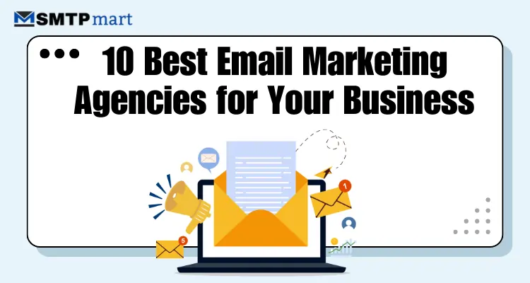 10 Best Email Marketing Agencies for Your Business
