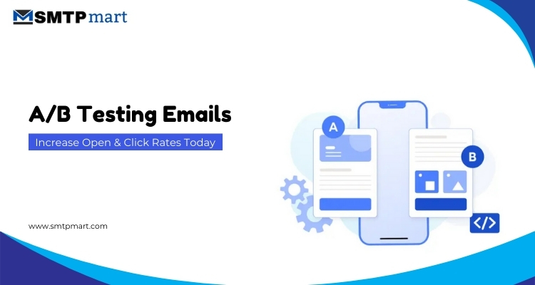 A/B Testing Emails- Increase Open & Click Rates Today