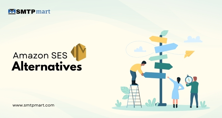 Top 6 Amazon SES Alternatives for Easy and Reliable Email Sending