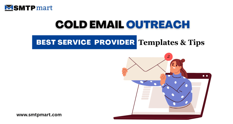 Cold Email Outreach – Best Service Provider, Templates & Tips