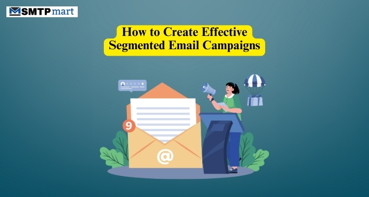 Effective Segmented Email Campaigns Effective Segmented Email Campaigns