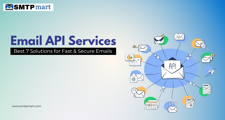 Email API Services- Best 7 Solutions for Fast & Secure Emails