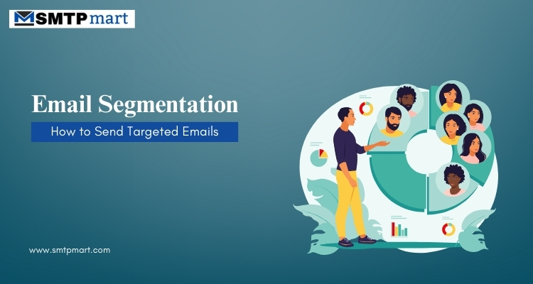 Email Segmentation- How to Send Targeted Emails