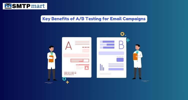 Key Benefits of AB Testing for Email Campaigns Key Benefits of AB Testing for Email Campaigns