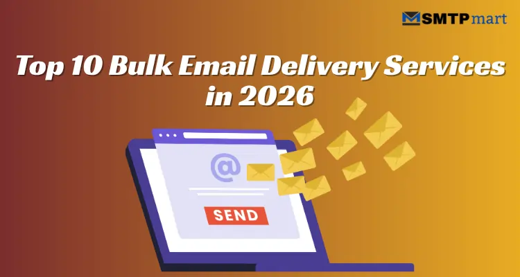 Top 10 Bulk Email Delivery Services in 2026