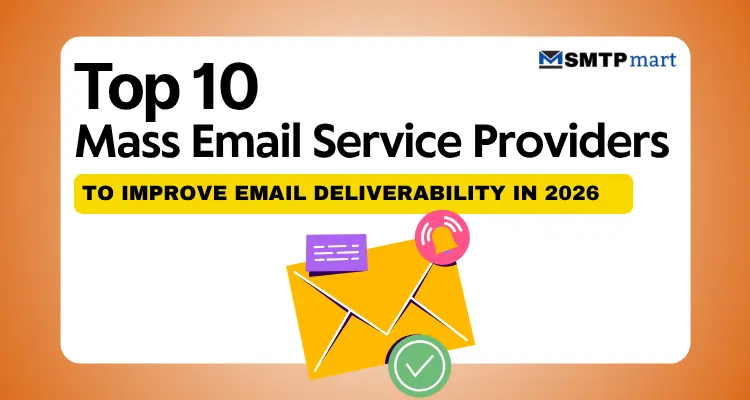 Top 10 Mass Email Service Providers to Improve Email Deliverability in 2026