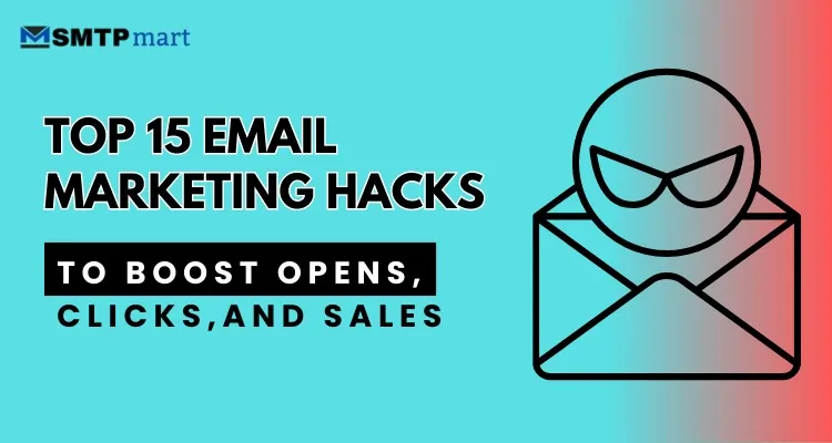 15 Best Email Marketing Hacks to Increase Sales