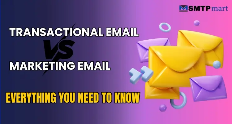 Transactional Email vs Marketing Email – Everything You Need to Know