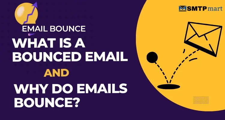 Email Bounce – What Is a Bounced Email and Why Do Emails Bounce?